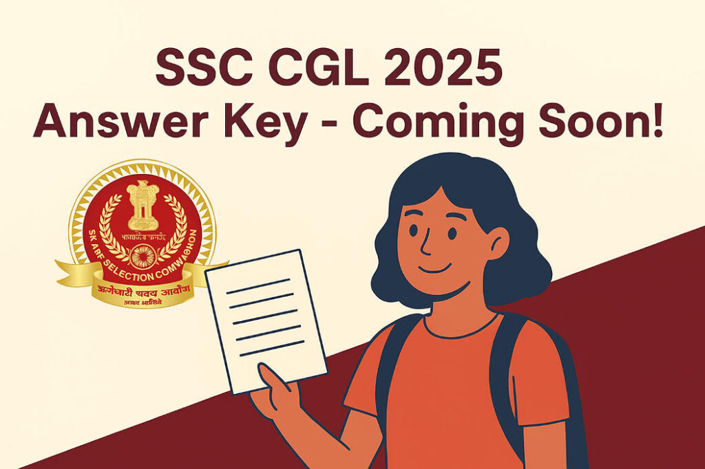 SSC CGL 2025 Answer Key - Coming Soon !